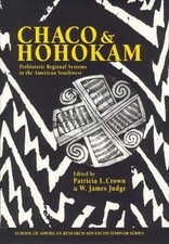 Chaco and Hohokam: Prehistoric Regional Syste...