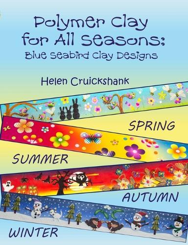 Helen Cruickshank Polymer Clay for all Seasons (Tascabile)