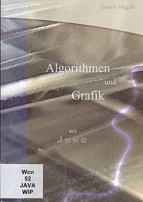 Algorithmen und Grafik mit JAVA [Taschenbuch] [2006] Wippler, Dan