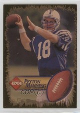 1998 Collector's Edge Peyton Manning (Goldarm back/ball in picture) HOF b7z