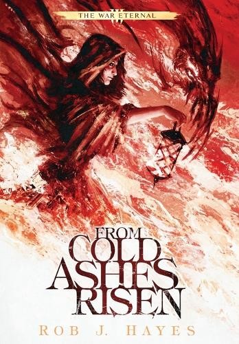 Rob J Hayes From Cold Ashes Risen (Gebundene Ausgabe) - Bild 1 von 1