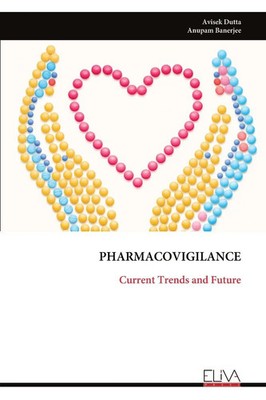PHARMACOVIGILANCE Current Trends and Future Avisek Dutta Taschenbuch Englisch