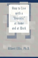 Albert Ellis Ph. D | How To Live With A Neurotic | Taschenbuch | Englisch