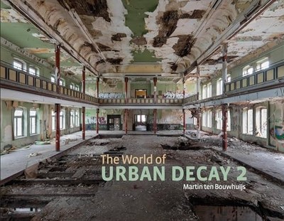 World of Urban Decay 2 by Martin ten Bouwhuijs (2017, Hardcover)