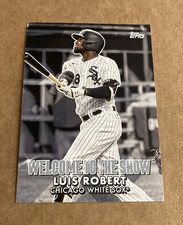 LUIS ROBERT 2022 Topps WELCOME TO THE SHOW #WTTS-26 ~ White Sox ~ baseball card