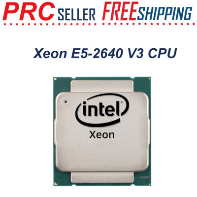 Intel Xeon E5-2640 V3 2.60GHz 8-Core 16 Threads 20M LGA 2011-3 CPU Processor 90W