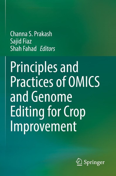 Principles And Practices Of Omics And Genome Editing For Crop Improvement Channa-image
