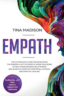 Empath: The #1 Made Easy Guide for Developing The Power -  NEW Tina Madison 2019