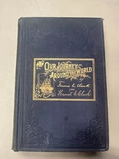 Our Journey Around The World - Rev. Francis E. Clark D.D. + More