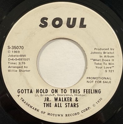 Jr. Walker & The All Stars   Gotta Hold On To This Feeling   Soul   1970 45 RPM