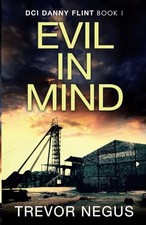 Evil in Mind: A gripping serial kille..., Negus, Trevor