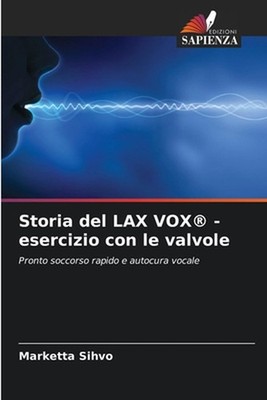 Storia del LAX VOX(R) - esercizio con le valvole by Marketta Sihvo Paperback Boo