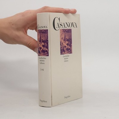 Geschichte meines Lebens 5-6  |  Giacomo Girolamo Casanova