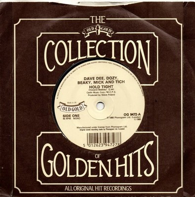 Dave Dee Dozy Beaky Mick And Tich:Hold tight/bend it!:UK Old Gold:Re-Issue
