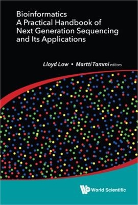 Bioinformatics: A Practical Handbook of Next Generation Sequencing and Its Appli