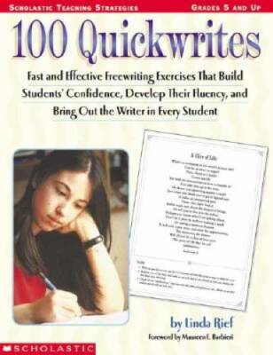 100 Quickwrites: Fast and Effective Freewriting Exercises that Build Stud - GOOD