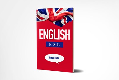 English ESL Small Talk - A guide to mastering everyday conversations