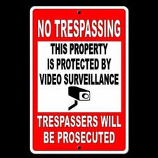 No Trespassing This Property Is Protected By Video Surveillance 8" x 12" Sign S1