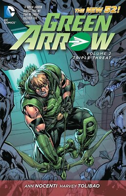 Green Arrow Volume 2 Triple Threat GN Ann Nocenti Tolibao Oliver Queen New NM