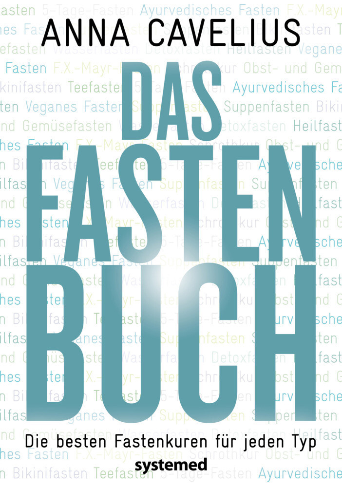 Das Fastenbuch Die Besten Fastenkuren Für Jeden Typ Anna Cavelius Buch