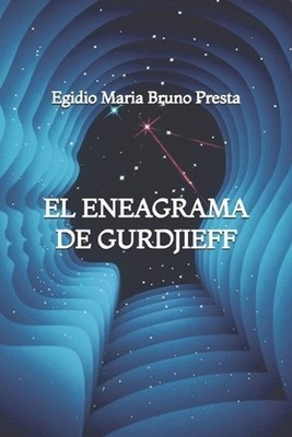 El Eneagrama de Gurdjieff by Egidio Maria Bruno Presta (Spanish) Paperback Book