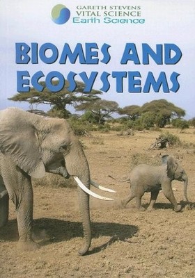 BIOMES AND ECOSYSTEMS (GARETH STEVENS VITAL SCIENCE: EARTH By Davis Barbara J