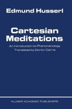 Cartesian Meditations: An Introduction to Phenomenology by Edmund Husserl