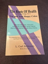 The Roots Of Health - A Healing Trilogy - Part 1