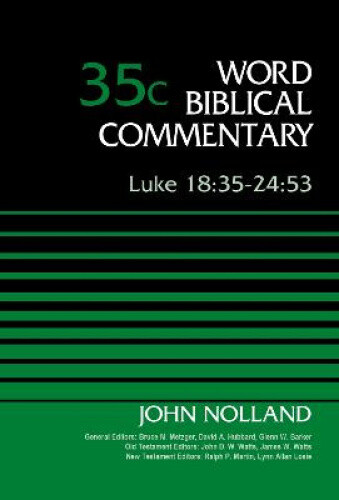 Thumbnail - Luke 18:35-24:53, Volume 35c (word Biblical Commentary) By John