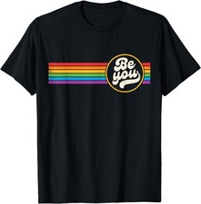 LGBTQ Be You Gay Pride LGBT Ally Rainbow Flag Unisex T-Shirt