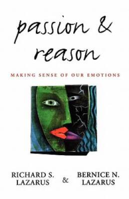 Passion and Reason: Making Sense of Our Emotions - Paperback - GOOD