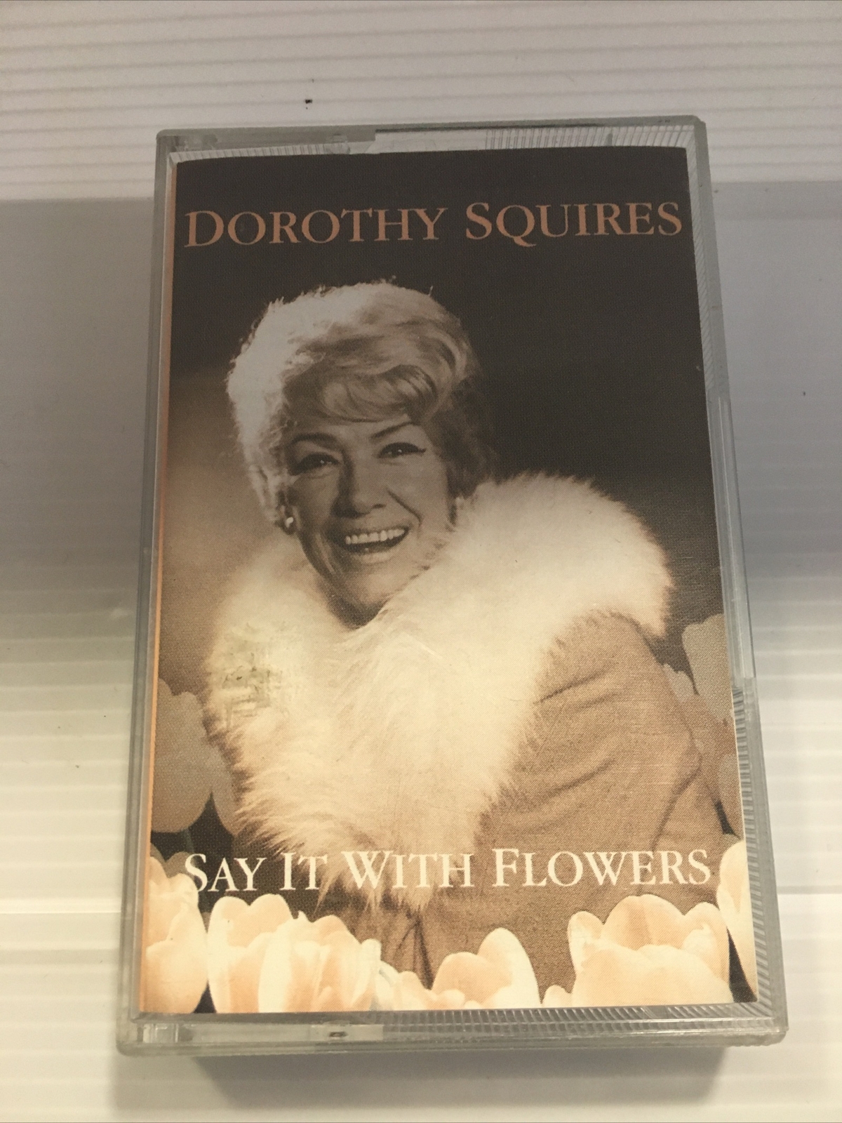 DOROTHY SQUIRES SAY IT WITH FLOWERS CASSETTE ALBUM