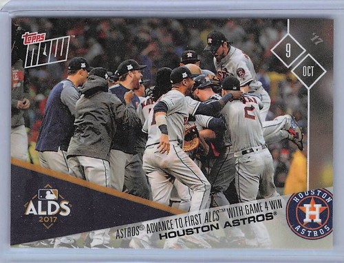 2017 Topps Now 734 ASTROS® ADVANCE TO FIRST ALCS™ WITH GAME 4 WIN