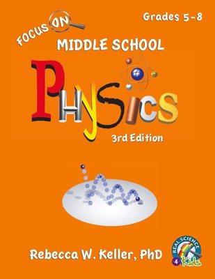 Focus On Middle School Physics Student Textbook 3rd Edition (softcover) | Keller