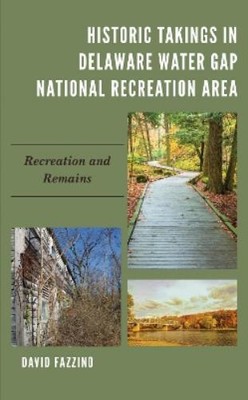 David Fazzino Historic Takings in Delaware Water Gap Nati (Hardback) (UK IMPORT)