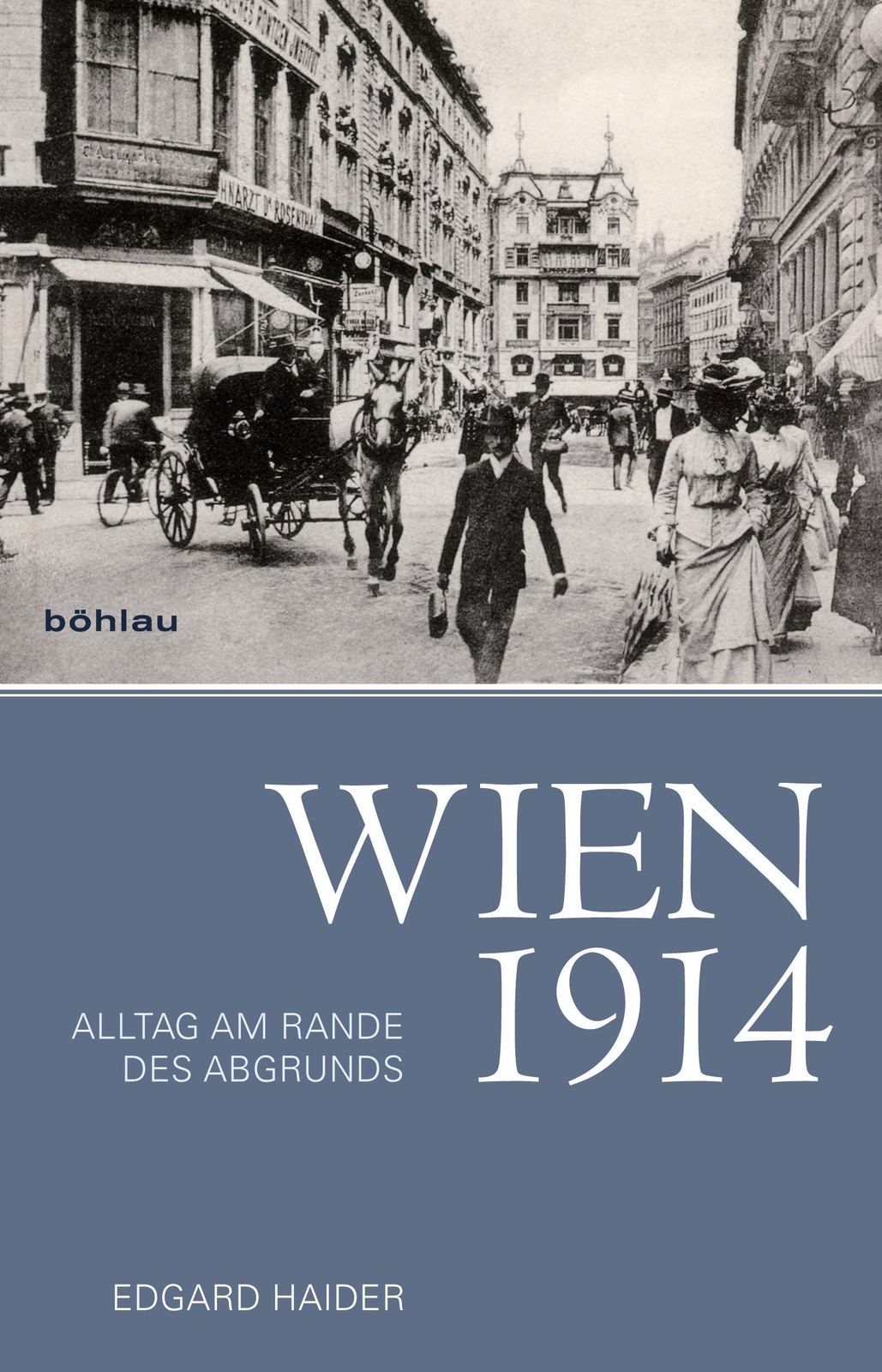 Wien 1914, Edgard Haider