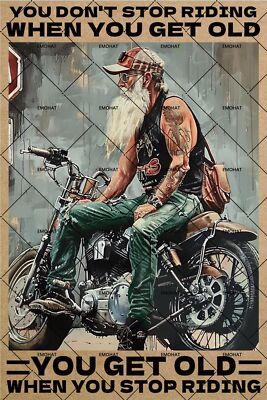 EMOHAT Metal Tin Sign Motorcycle You Don't Stop Racing When You Get Old Alumi...