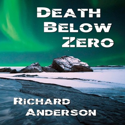 Death Below Zero Richard Anderson Paperback BearCat Press