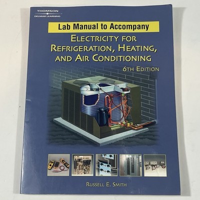 Lab Manual Electricity for Refrigeration, Heating and Air Conditioning
