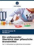Senthil Kumar M (U. A.) | Ein Umfassender ÜBerblick üBer Pflanzliche...