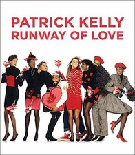 Patrick Kelly: Runway of Love - Hardcover, by Camerlengo Laura L.; - Very Good