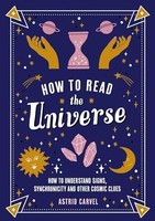 Astrid Carvel - How To Read The Universe The Beginner's Guide To - G245Z