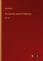 The Calcutta Journal Of Medicine Vol. Vii Anonymous Taschenbuch Englisch 2023