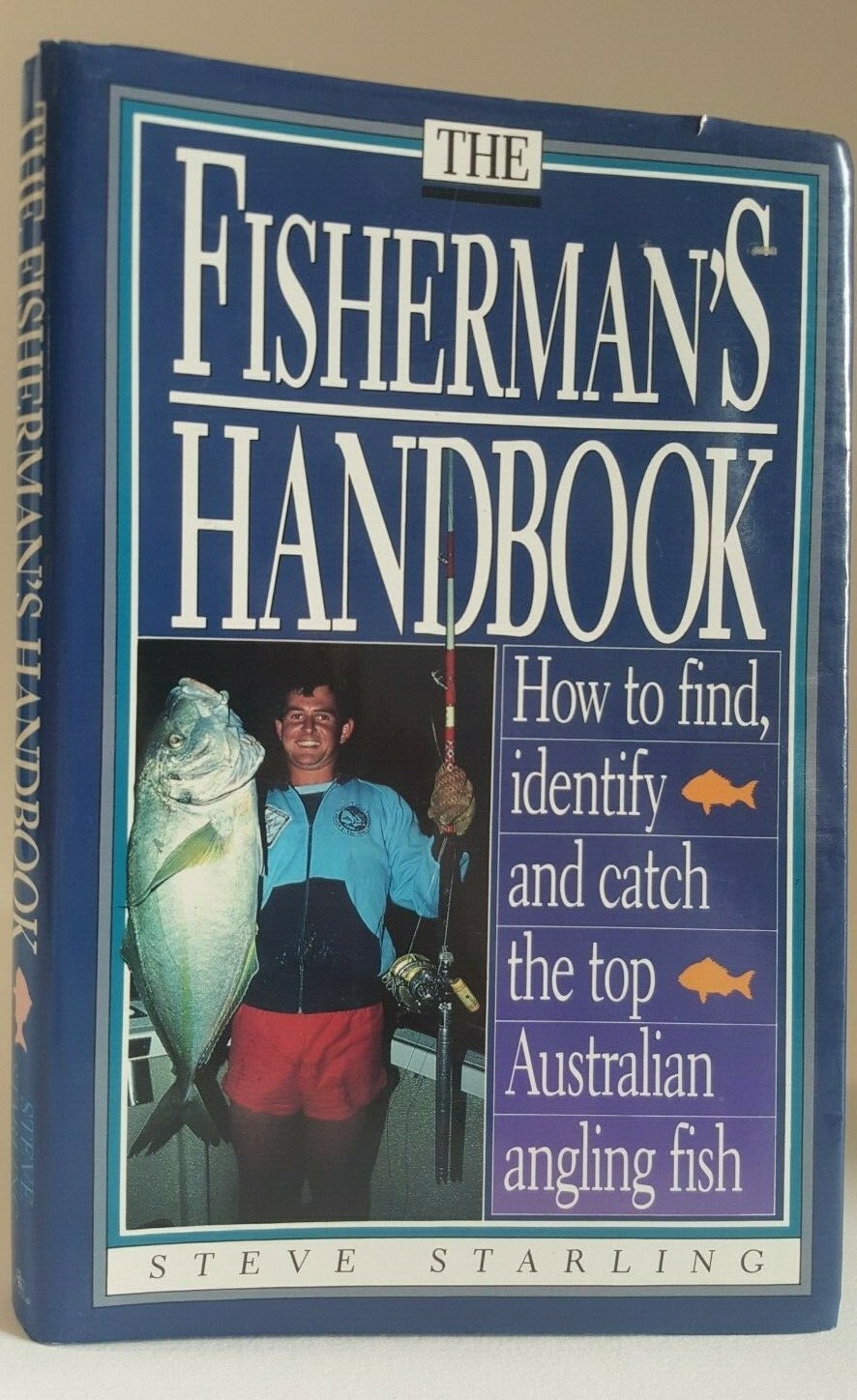 The Fisherman's Handbook How to Find and Catch Top Australian Angling Fish book