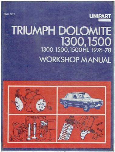TRIUMPH DOLOMIT 1300 1500 1500HL '76-78 UNIPART BESITZER REPARATURANLEITUNG *HARDCOVER*