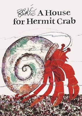 A House for Hermit Crab: Miniature Edition by Carle, Eric [Hardback]