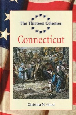 The Thirteen Colonies - Connecticut