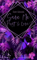 Save Me Past & Love (Dark Romance) | Sam Woods | Taschenbuch | 568 S. | Deutsch