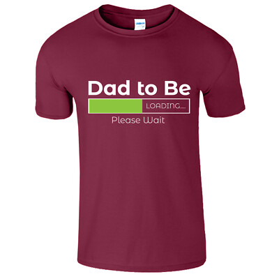 Funny Fathers Day Mens T-Shirt Dad To Be - Loading Please Wait Humor Gift Shirt