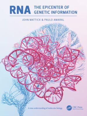 Rna, the Epicenter of Genetic Information : A New Understanding of Molecular ...
